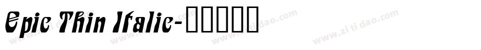 Epic Thin Italic字体转换